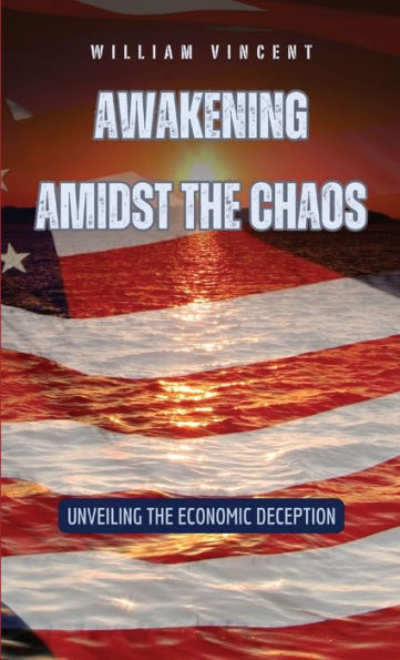 Awakening Amidst the Chaos: Unveiling Economic Deception