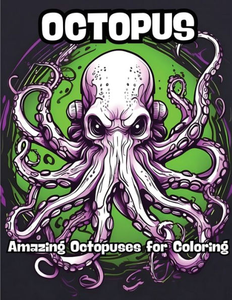 Octopus: Amazing Octopuses for Coloring