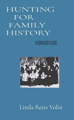 Hunting for Family History: A Genealogy Guide