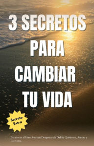 Title: 3 Secretos Para Cambiar Tu Vida, Author: Dahlia Quinonez