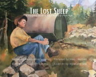 Download book on kindle The Lost Sheep, A Young Boy's Answered Prayer