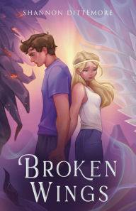 Title: Broken Wings, Author: Shannon Dittemore