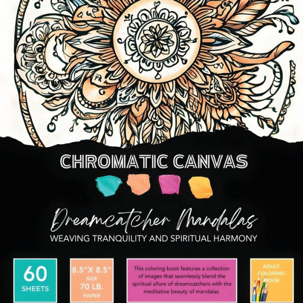 Dreamcatcher Mandalas Coloring Book: Weaving Tranquility & Spiritual Harmony