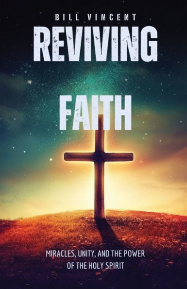 Reviving Faith: Miracles, Unity, and the Power of Holy Spirit