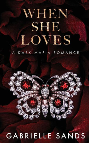 When She Loves: A Dark Mafia Romance