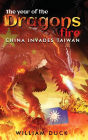 The Year of the Dragons Fire: China Invades Taiwan