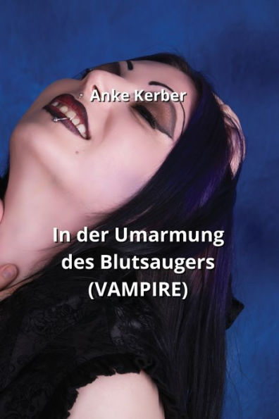 In der Umarmung des Blutsaugers (VAMPIRE)