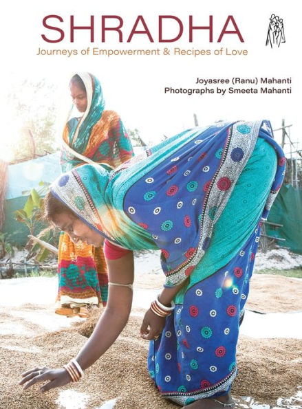Shradha: Journeys of Empowerment & Recipes of Love