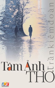Title: TÃ¯Â¿Â½m ảnh thơ - Thơ Trần KiÃ¯Â¿Â½m ĐoÃ¯Â¿Â½n, Author: Trần KiÃÂÂm ĐoÃÂÂn
