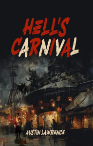 Title: Hell's Carnival, Author: Austin Lawrence