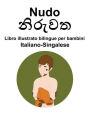 Italiano-Singalese Nudo Libro illustrato bilingue per bambini