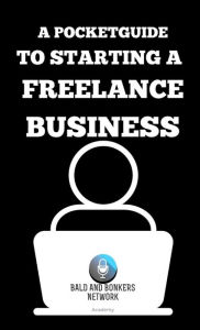 Title: A Pocket Guide to Starting a Freelance Business, Author: Dakota Frandsen