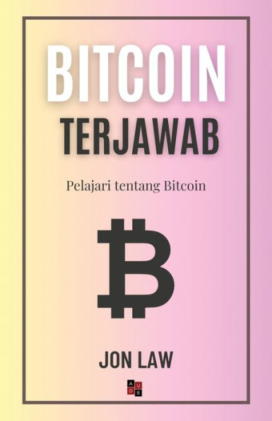 Bitcoin Terjawab: Pelajari tentang