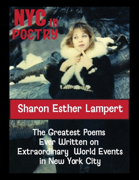 New York City Poetry: One of The World's Greatest Poets, Poems Ever Written on Extraordinary World Events, Gifts Genius, Included Published Fan Mail, 5 Star Reviews!