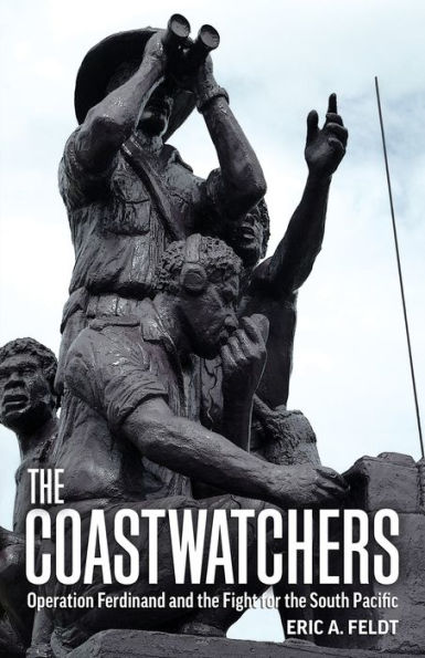 the Coastwatchers: Operation Ferdinand and Fight for South Pacific