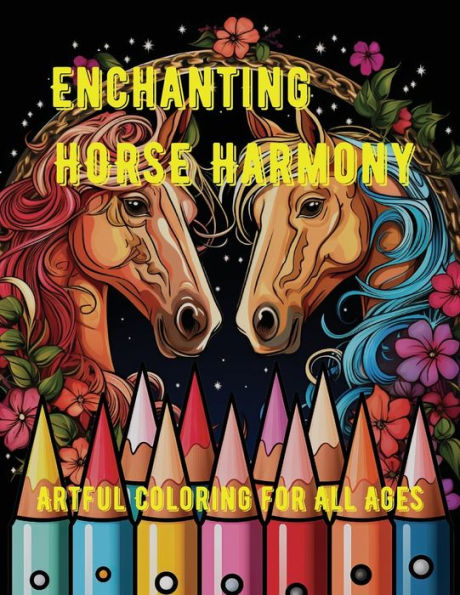 Enchanting Horse Harmony: Artful Coloring for All Ages