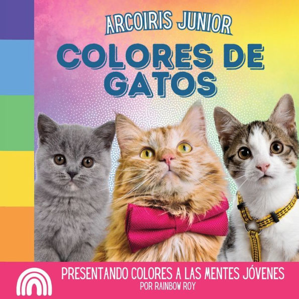 Arcoiris Junior, Colores de Gatos: Presentando colores a las mentes jóvenes