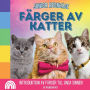 Junior Regnbï¿½ge, Fï¿½rger av Katter: Introduktion av fï¿½rger till unga sinnen