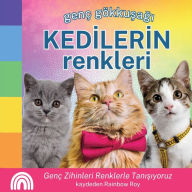 Title: Genï¿½ Gï¿½kkuşağı, KEDİLERİN Renkleri: Genï¿½ Zihinleri Renklerle Tanışıyoruz, Author: Rainbow Roy