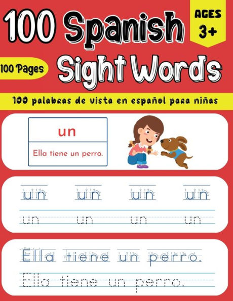 100 Spanish Sight Words Illustrated Spanish Workbook for Kids 3+ - Early Vocabulary Builder w/ Letter Tracing Handwriting Practice - Preschool, Kindergarten & Bilingual Learning