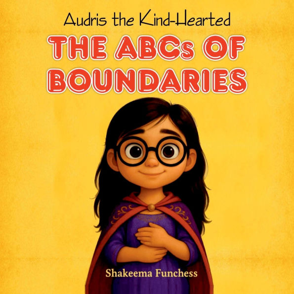 Audris the Kind-Hearted: The ABCs of Boundaries
