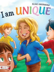 Title: I am Unique!, Author: Elsie Guerrero