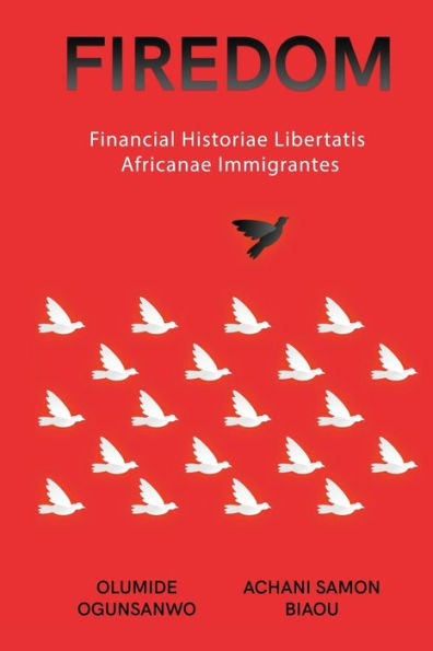 Firedom: Financial Historiae Libertatis Africanae Immigrantes