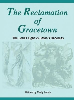 The Reclamation of Gracetown: Lord's Light VS Satan's Darkness