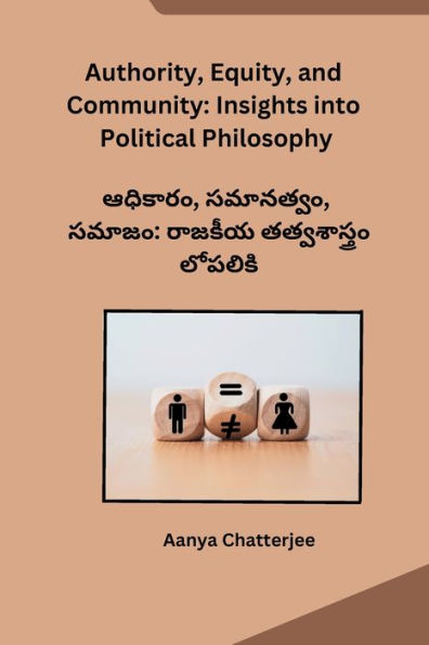 Authority, Equity, and Community: Insights into Political Philosophy