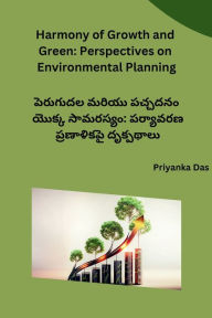 Title: Harmony of Growth and Green: Perspectives on Environmental Planning, Author: Priyanka Das