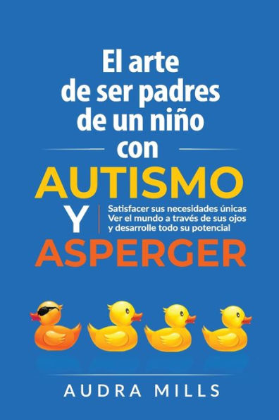 El Arte de Ser de Padres un nino con autismo y aspergers