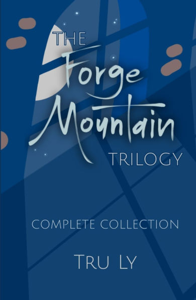 Forge Mountain Trilogy: Complete Collection
