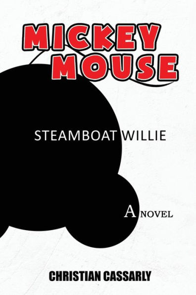 Mickey Mouse Steamboat Willie: The Novel