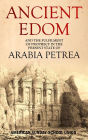 Ancient Edom, and the Fulfilment of Prophecy in the Present State of Arabia Petrea