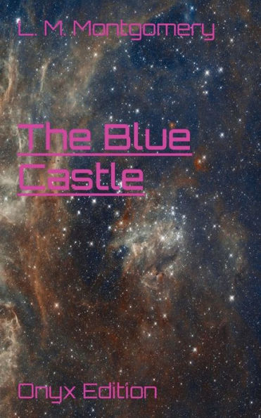 The Blue Castle: Onyx Edition