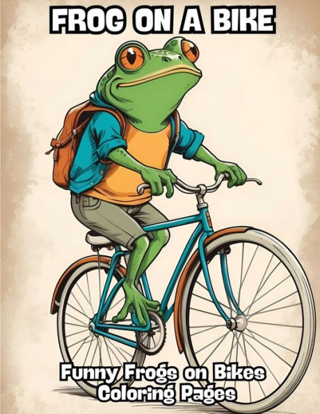 Frog on a Bike: Funny Frogs on Bikes Coloring Pages