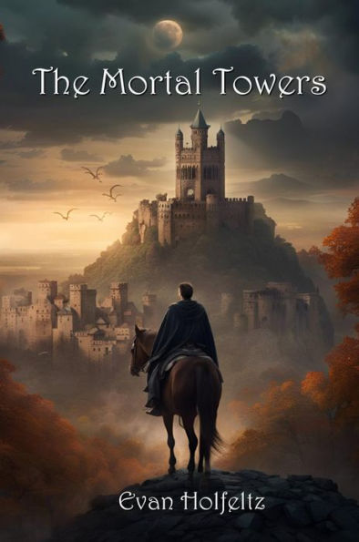 The Mortal Towers: Book One