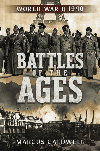 Battles of the Ages World War II 1940