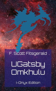 Title: UGatsby Omkhulu: I-Onyx Edition, Author: F Scott Fitsgerald