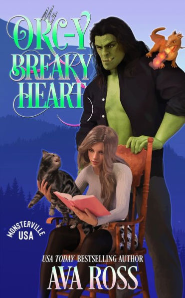 My Orc-y Breaky Heart: A Monster Romcom