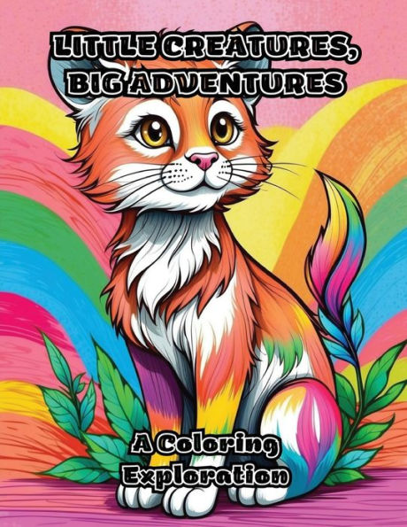 Little Creatures, Big Adventures: A Coloring Exploration