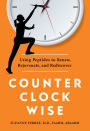Counterclockwise: Using Peptides to Renew, Rejuvenate, and Rediscover