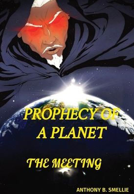 Prophecy of a Planet: The Meeting