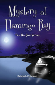 Title: Mystery at Flamingo Bay, Author: Deborah Erdmann