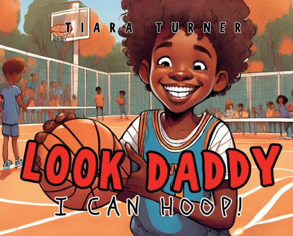 Look Daddy: I Can Hoop!