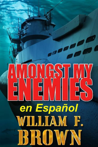 Amongst My Enemies, en Espaï¿½ol: Un thriller de acciï¿½n espï¿½as contra la Guerra Frï¿½a