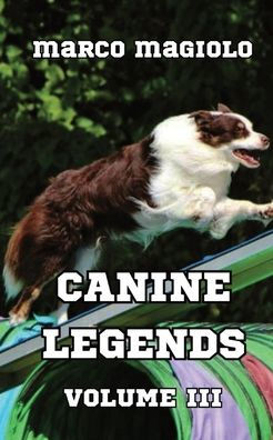 Canine Legends: Volume III