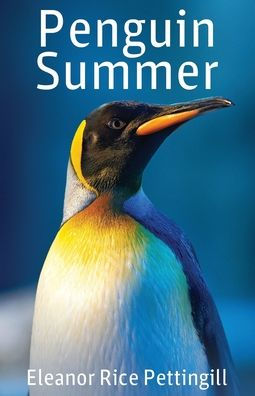 Penguin Summer: An Adventure with the Birds of the Falkland Islands