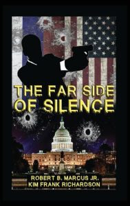 Title: The Far Side of Silence, Author: Robert B Marcus Jr