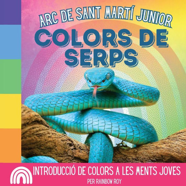 Arc de Sant Martï¿½ Junior, Colors de Serps: Introducciï¿½ de colors a les ments joves